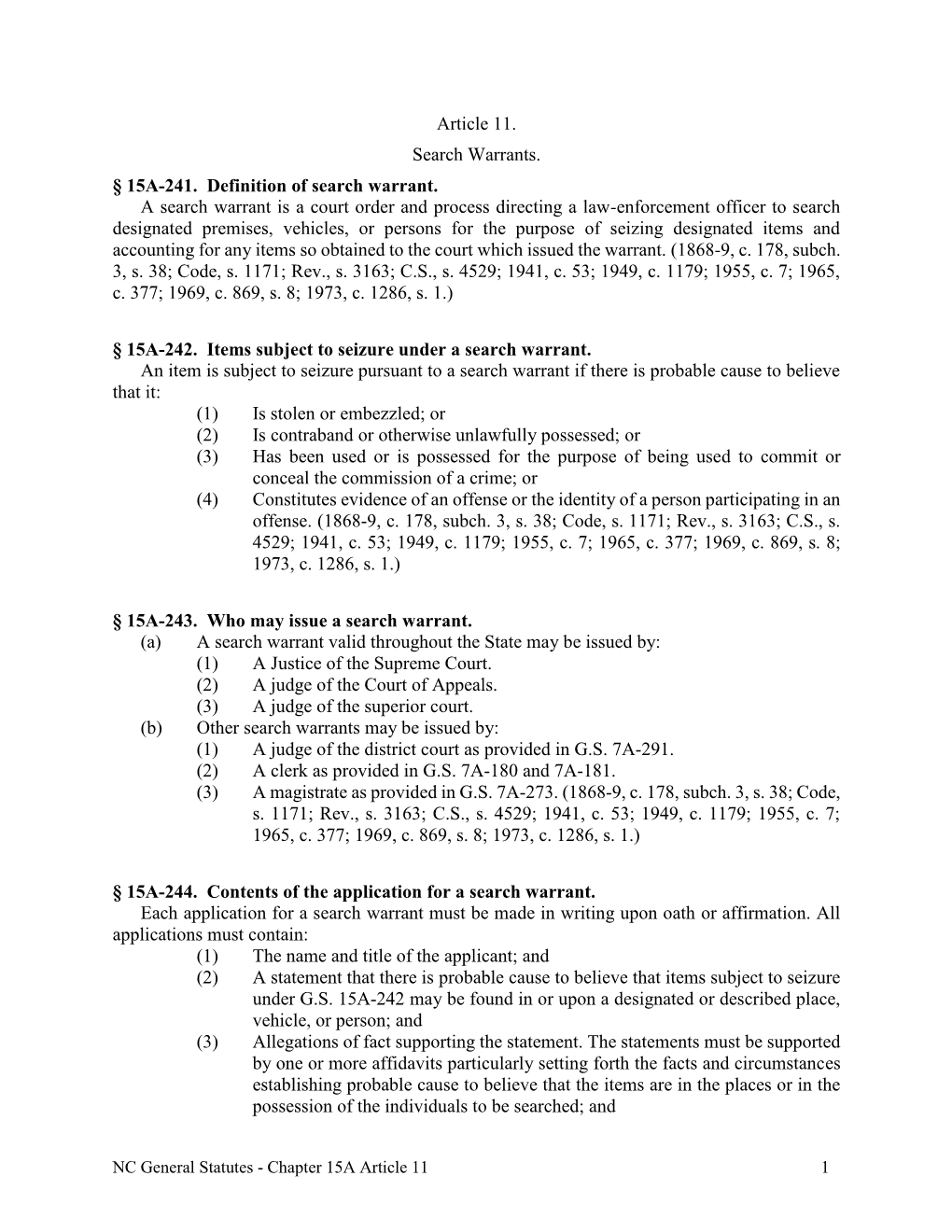 Article 11. Search Warrants. § 15A-241. Definition of Search Warrant