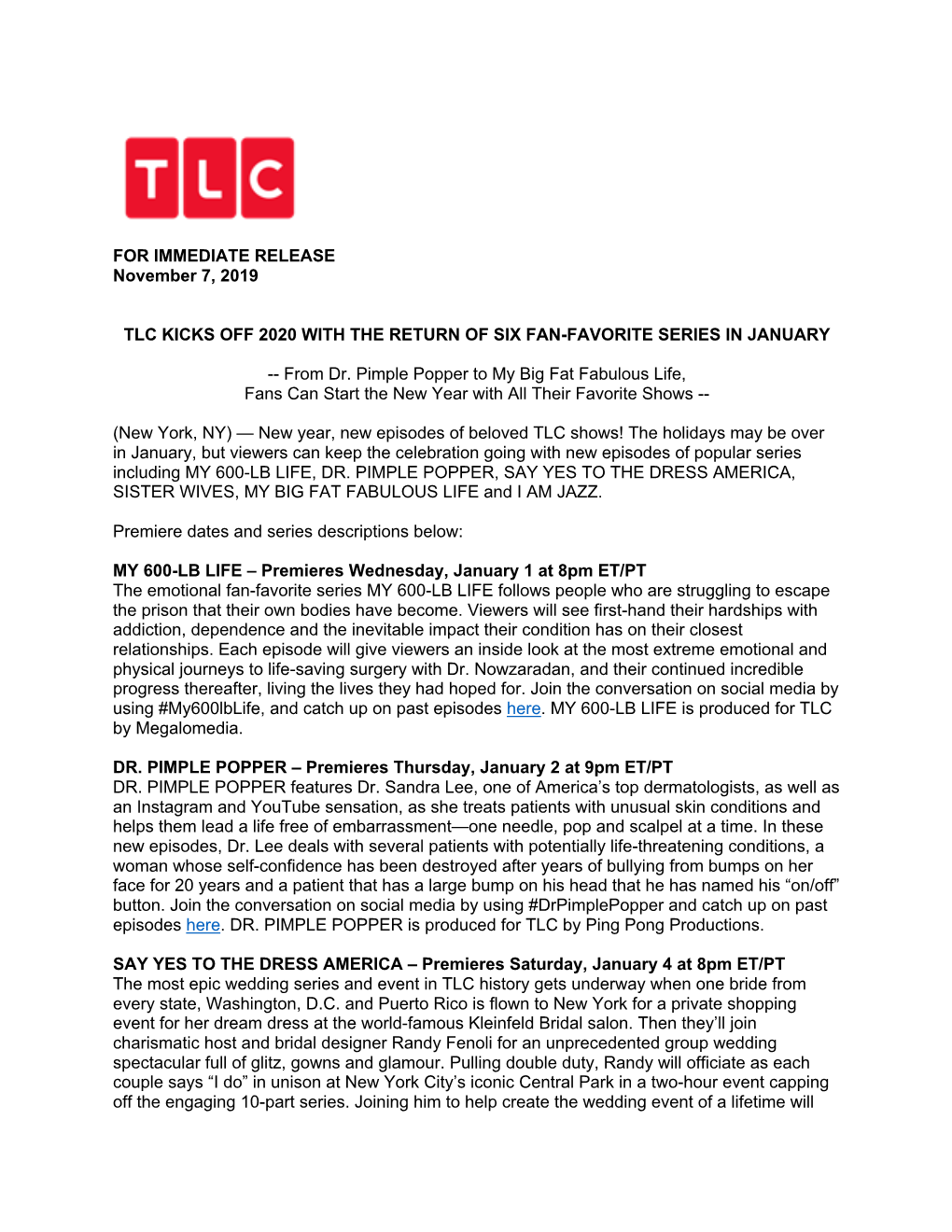 FOR IMMEDIATE RELEASE November 7, 2019 TLC KICKS OFF