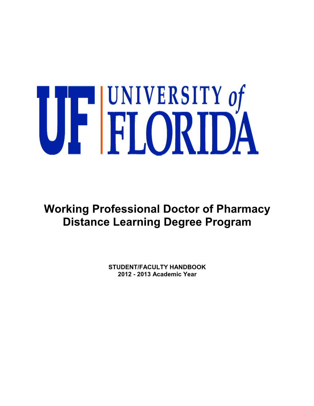 Working Professional Doctor of Pharmacy Distance Learning Degree Program
