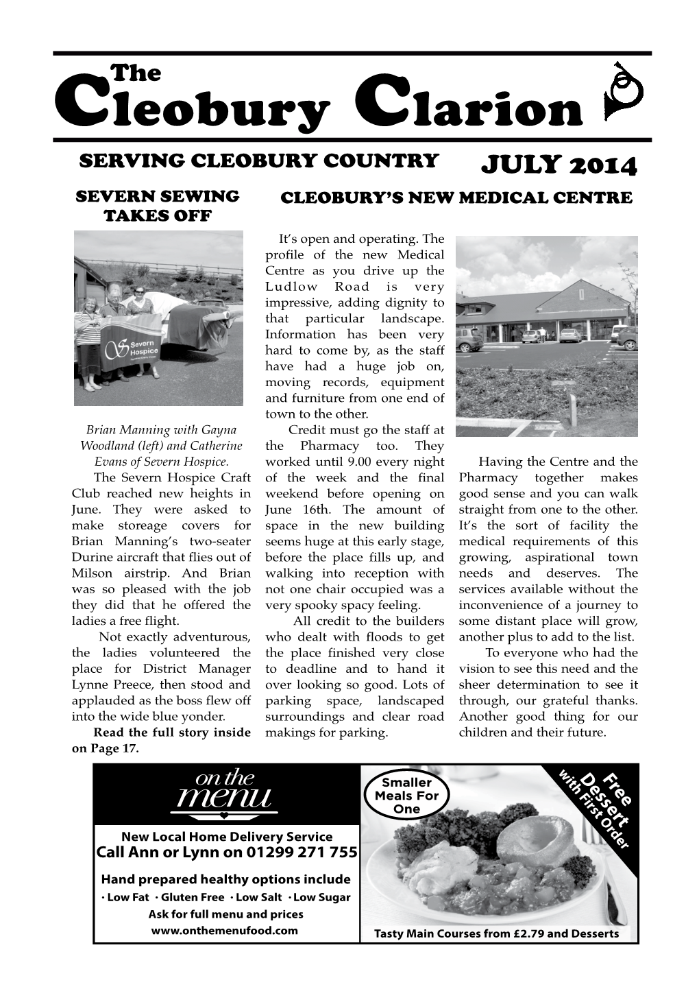 JULY 2014 SEVERN SEWING CLEOBURY’S NEW MEDICAL CENTRE TAKES OFF ! It’S Open and Operating