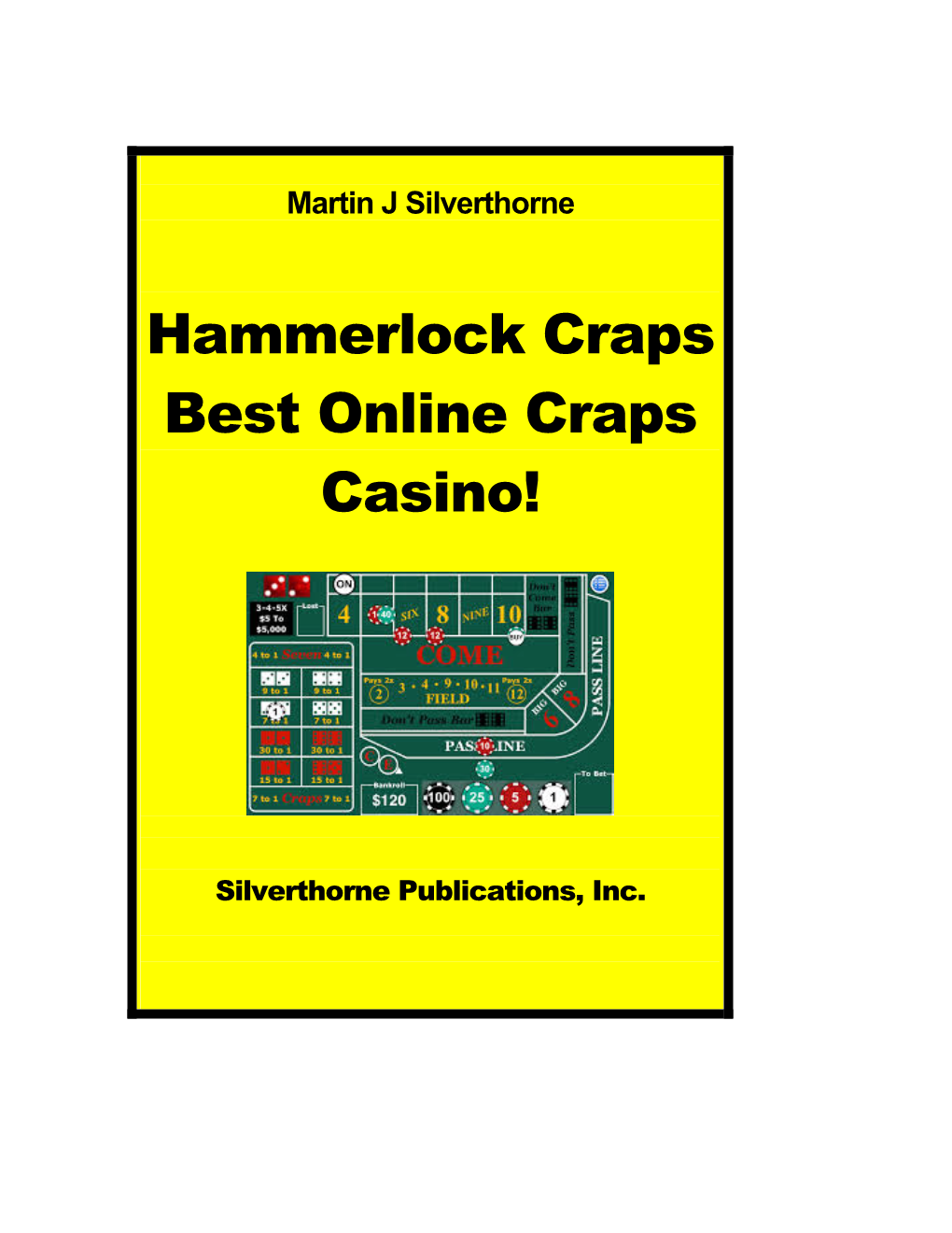 Hammerlock Craps Best Online Craps Casino! by Martin J Silverthorne