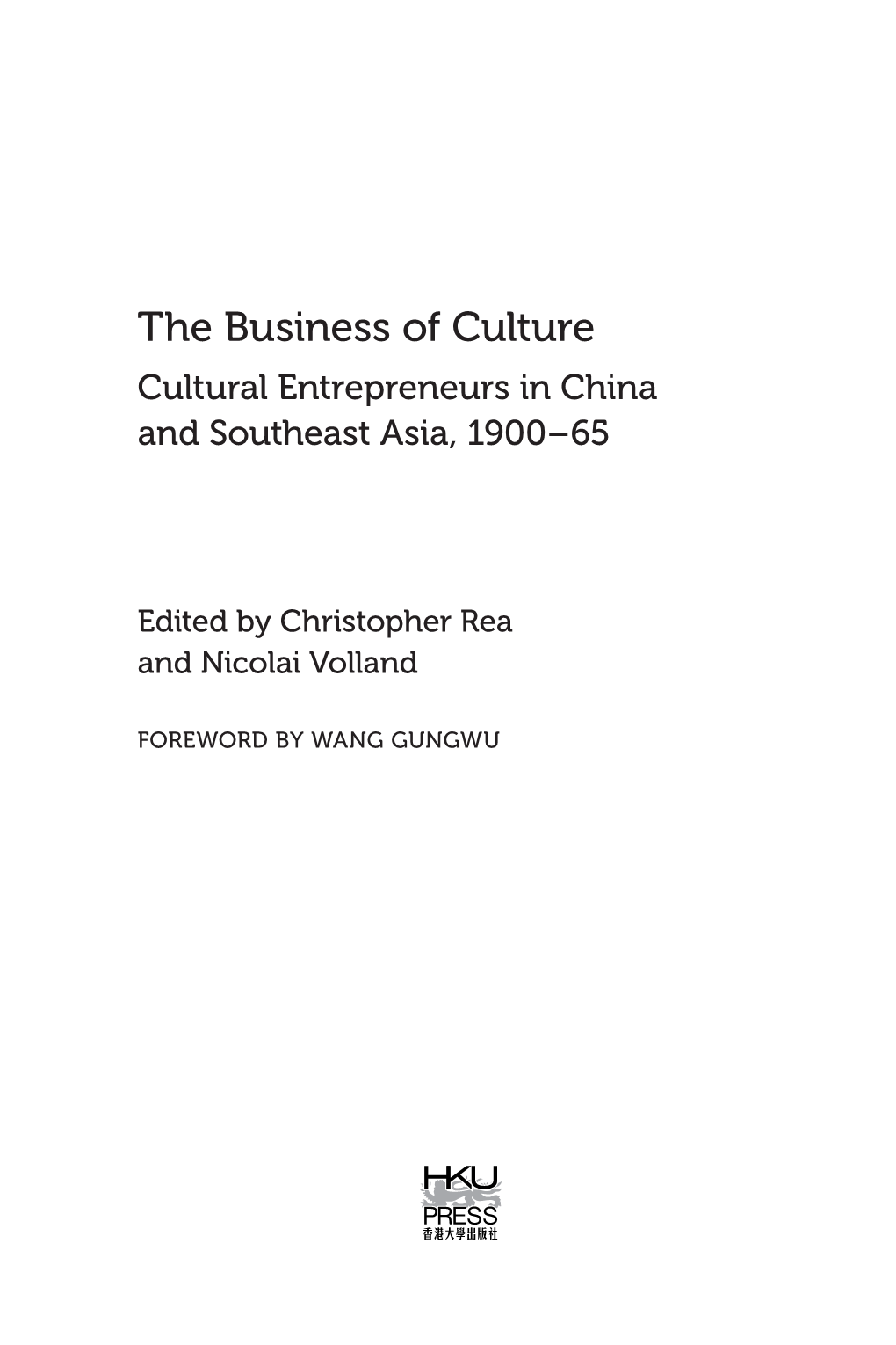 The Business of Culture Cultural Entrepreneurs in China and Southeast Asia, 1900–65