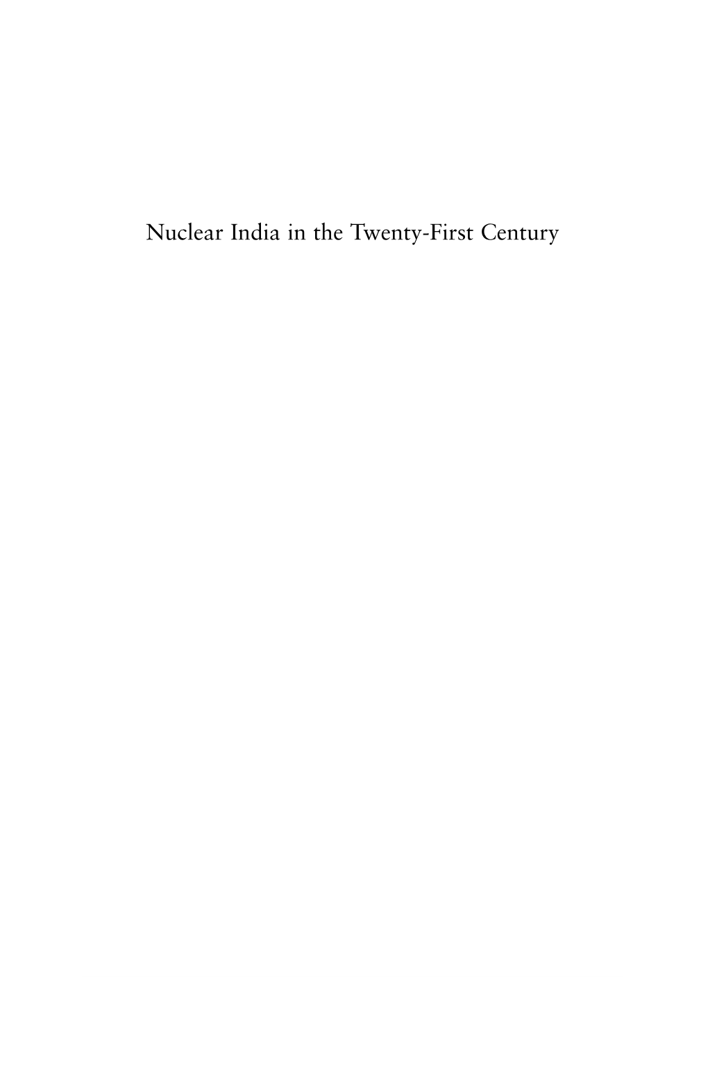 Nuclear India in the Twenty-First Century This Page Intentionally Left Blank Nuclear India in the Twenty-First Century