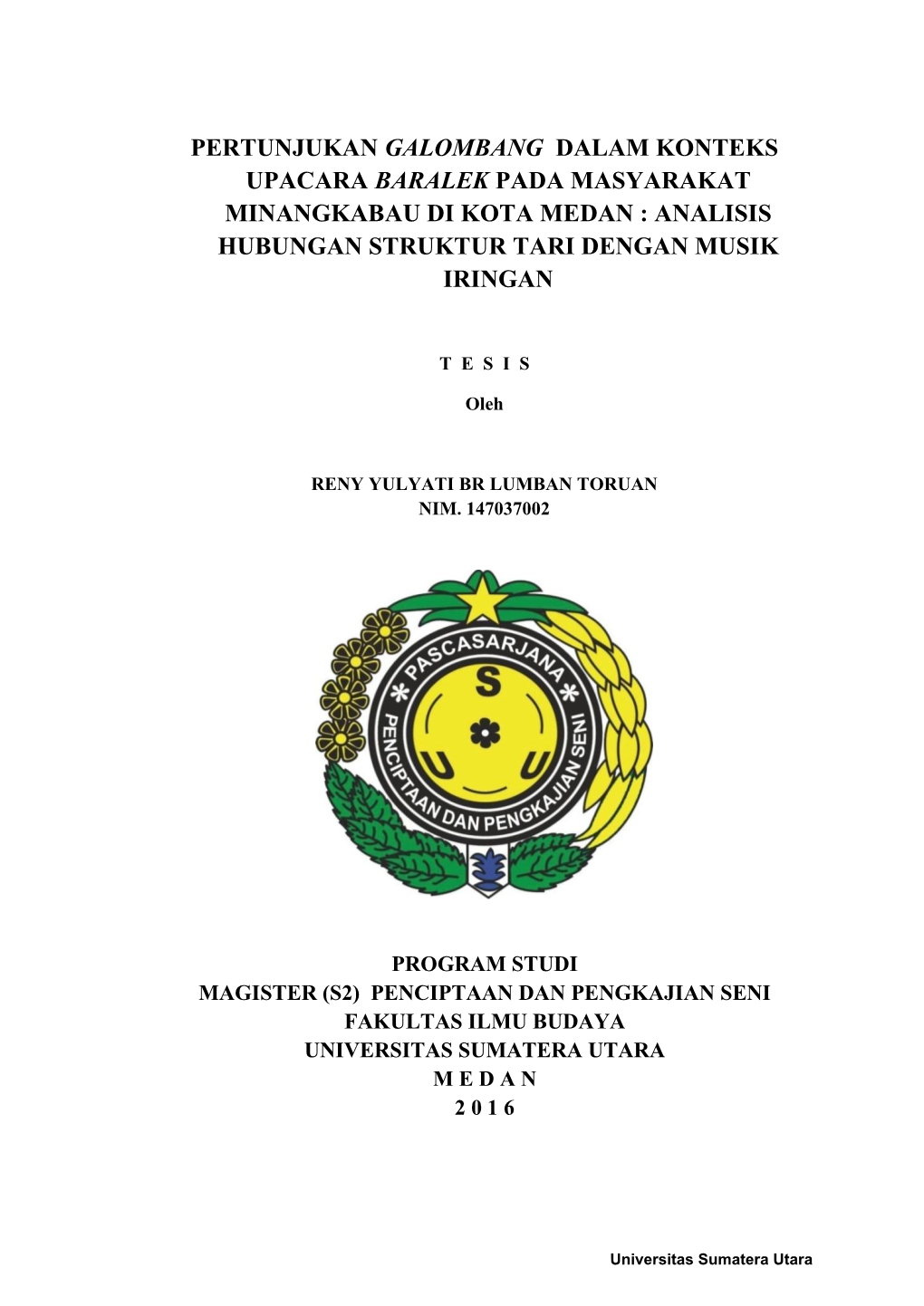 Pertunjukan Galombang Dalam Konteks Upacara Baralek Pada Masyarakat Minangkabau Di Kota Medan : Analisis Hubungan Struktur Tari Dengan Musik Iringan