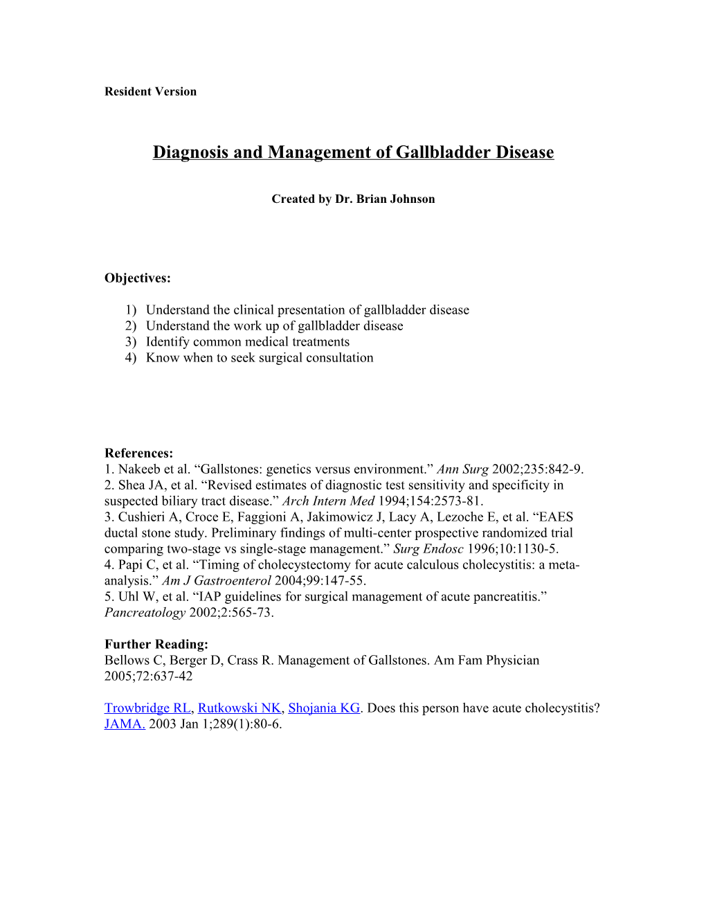 Diagnosis and Management of Gallbladder Disease