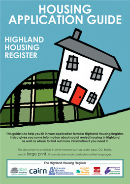 This Guide Is to Help You Fill in Your Application Form for Highland Housing Register. It Also Gives You Some Information About