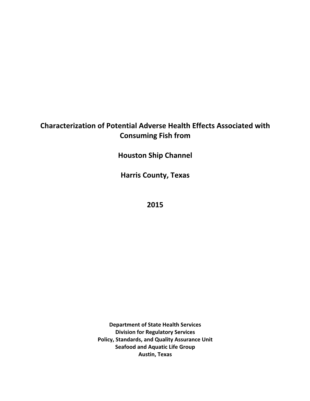 Risk Characterization for Consuming Fish from Houston Ship Channel