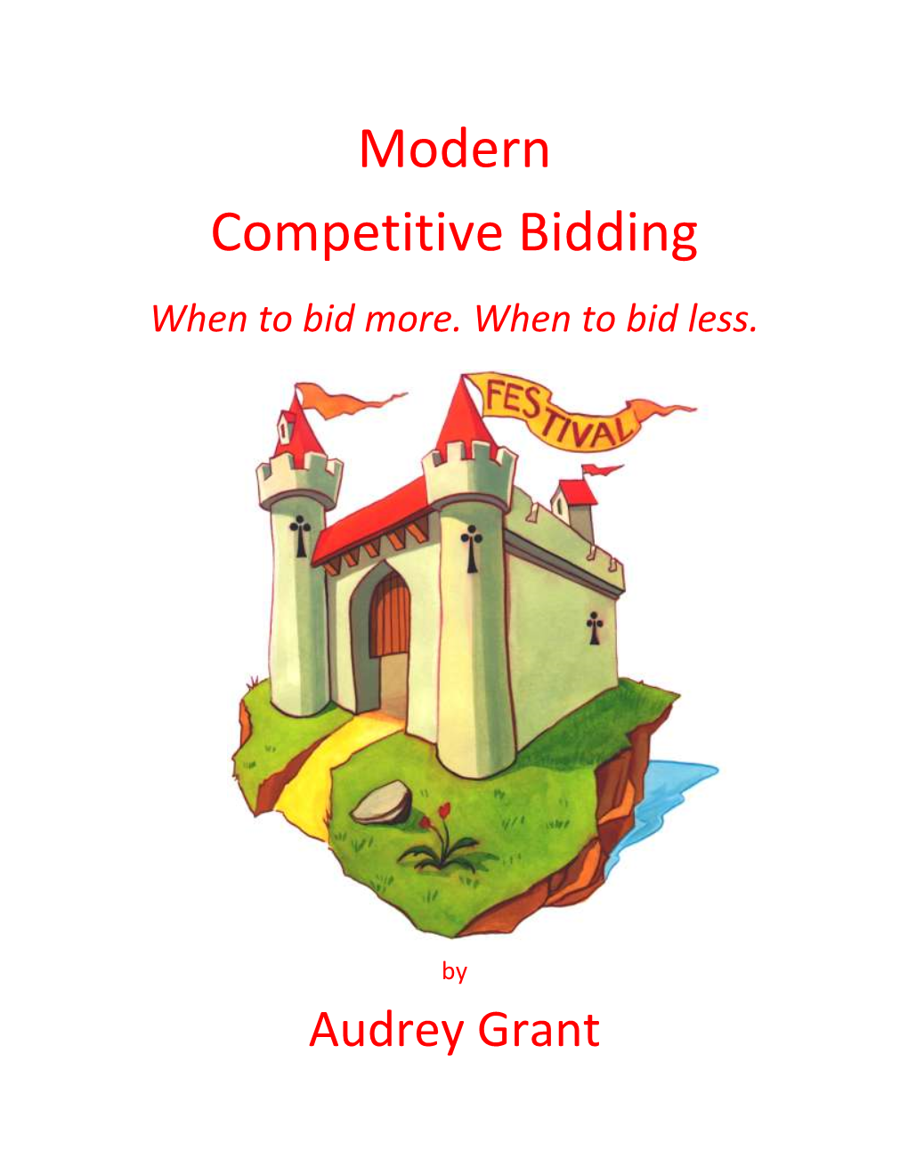 Modern Competitive Bidding When to Bid More