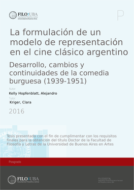 La Formulación De Un Modelo De Representación En El Cine Clásico Argentino Desarrollo, Cambios Y Continuidades De La Comedia Burguesa (1939-1951)