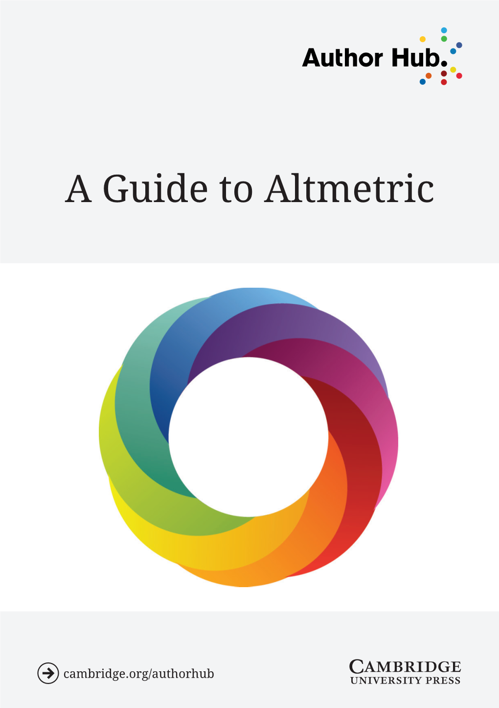 A Guide to Altmetric Author Hub | a Guide to Altmetric 2/8