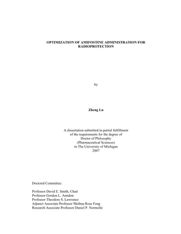 OPTIMIZATION of AMIFOSTINE ADMINISTRATION for RADIOPROTECTION by Zheng Lu a Dissertation Submitted in Partial Fulfillment Of