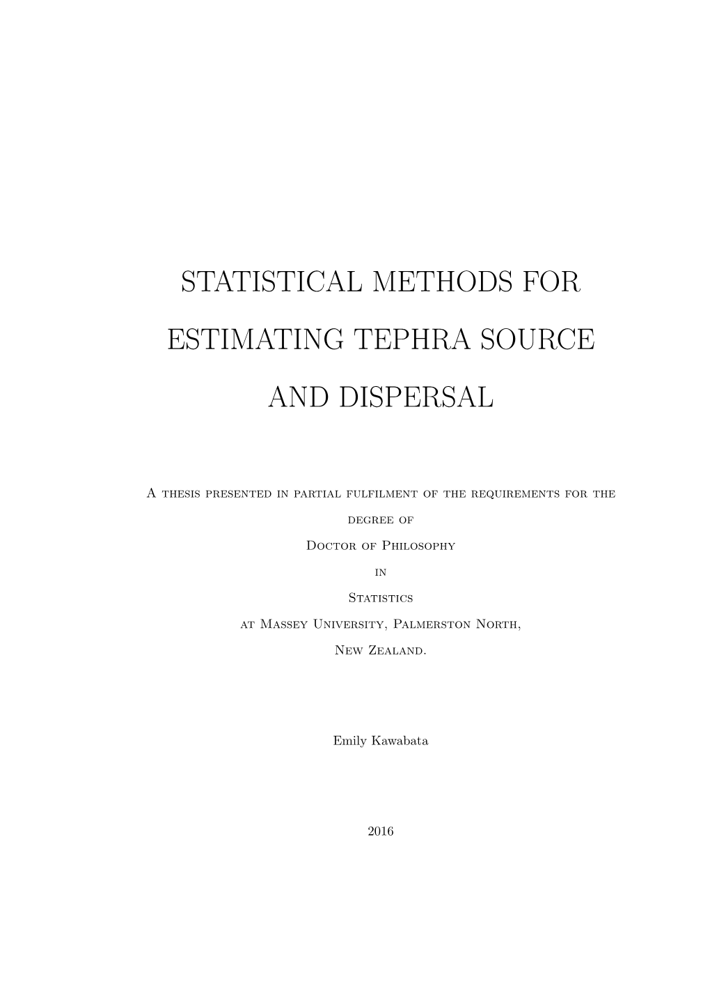 Statistical Methods for Estimating Tephra Source and Dispersal