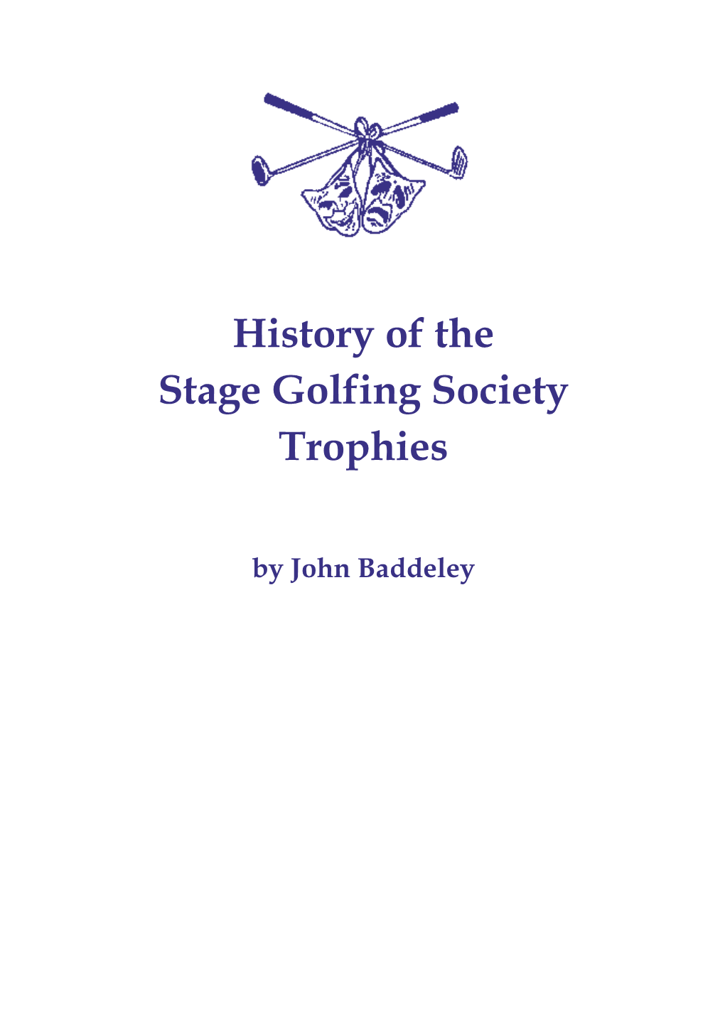 View the History of Stage Golfing Society Trophies