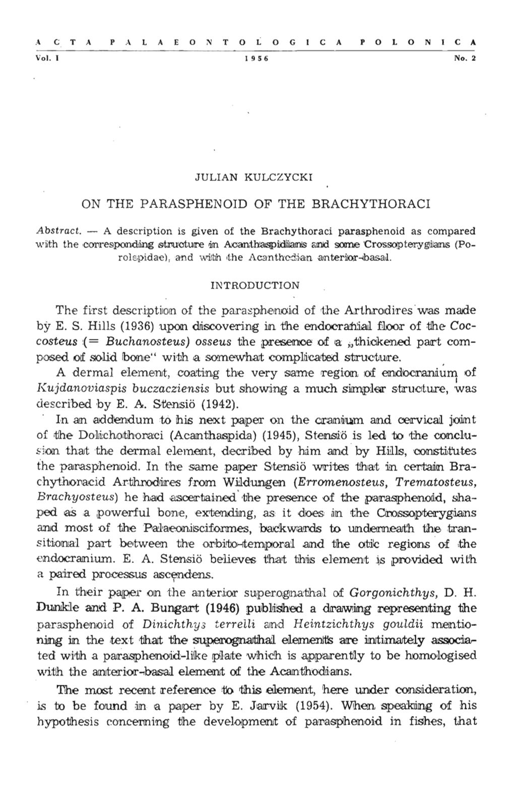 ON the PARASPHENOID of the BRACHYTHORACI the First