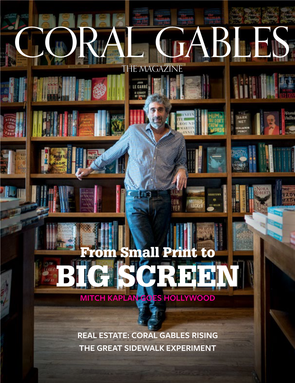 Coral Gables Magazine, the J.P.Faber DIRECTOR of OPERATIONS Magazine of and for the Citizens Monica Del Carpio-Raucci ART DIRECTOR of an Extraordinary Community