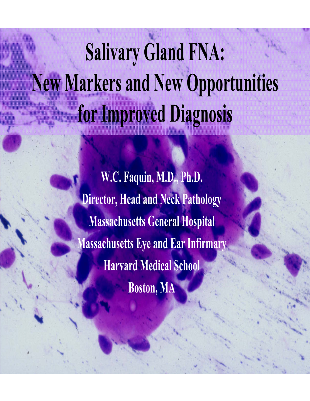 Salivary Gland FNA: New Markers and New Opportunities for Improved Diagnosis