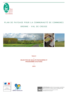 Plan De Paysage Pour La Communauté De Communes Brenne-Val De Creuse • Décembre 2019 a Ciel Ouvert / 2018-2019 S O M M a I R E D U P R O G R a M M E D'a C T I O N S