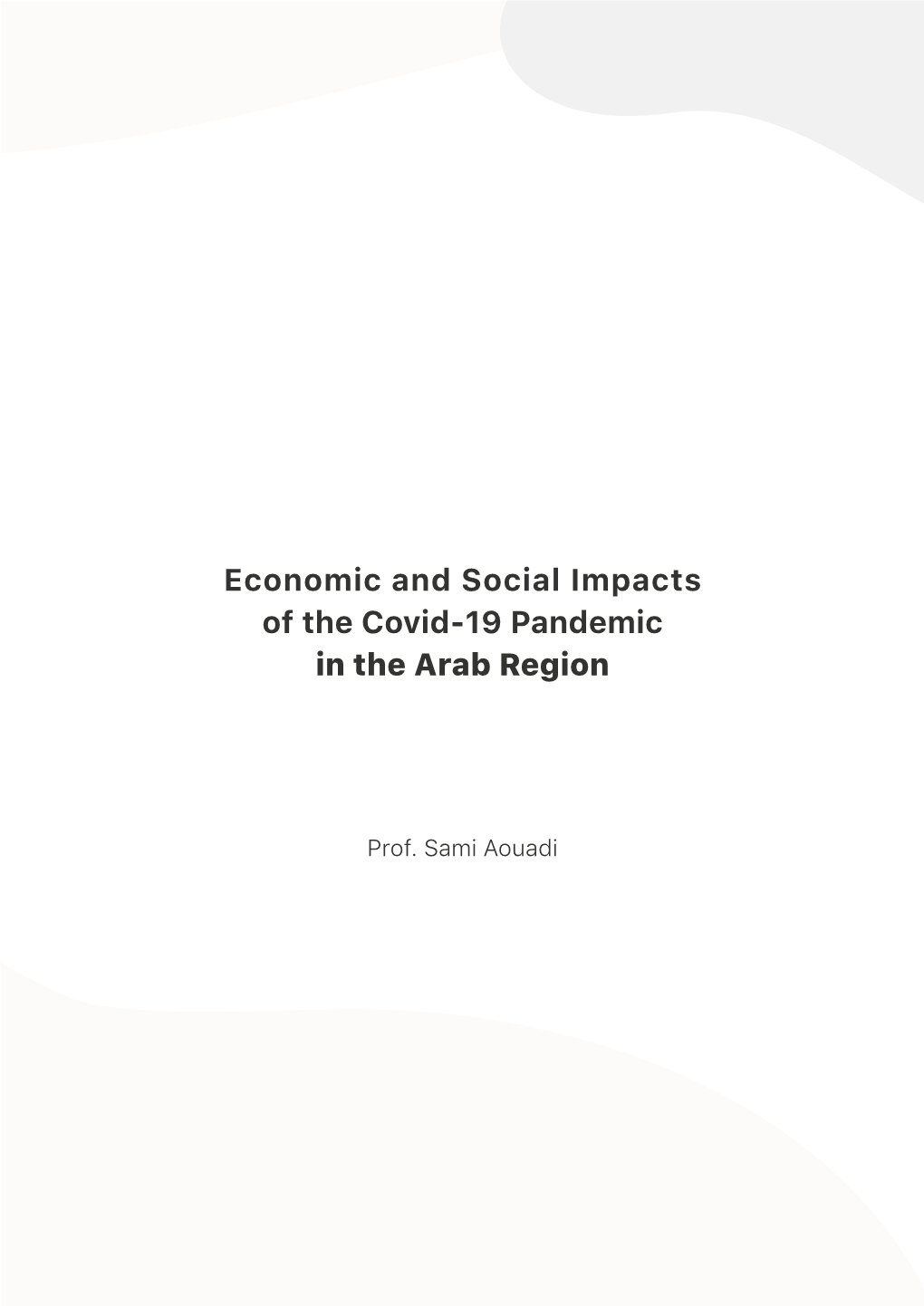 Economic and Social Impacts of the Covid-19 Pandemic in the Arab Region