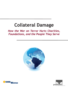 Collateral Damage How the War on Terror Hurts Charities, Foundations, and the People They Serve Acknowledgements