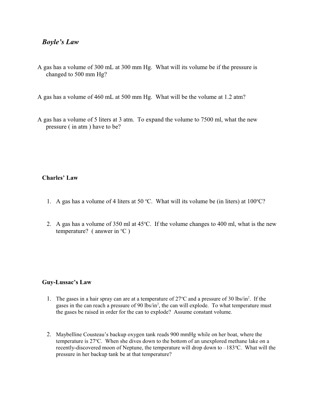 A Gas Has a Volume of 300 Ml at 300 Mm Hg. What Will Its Volume Be If the Pressure Is Changed