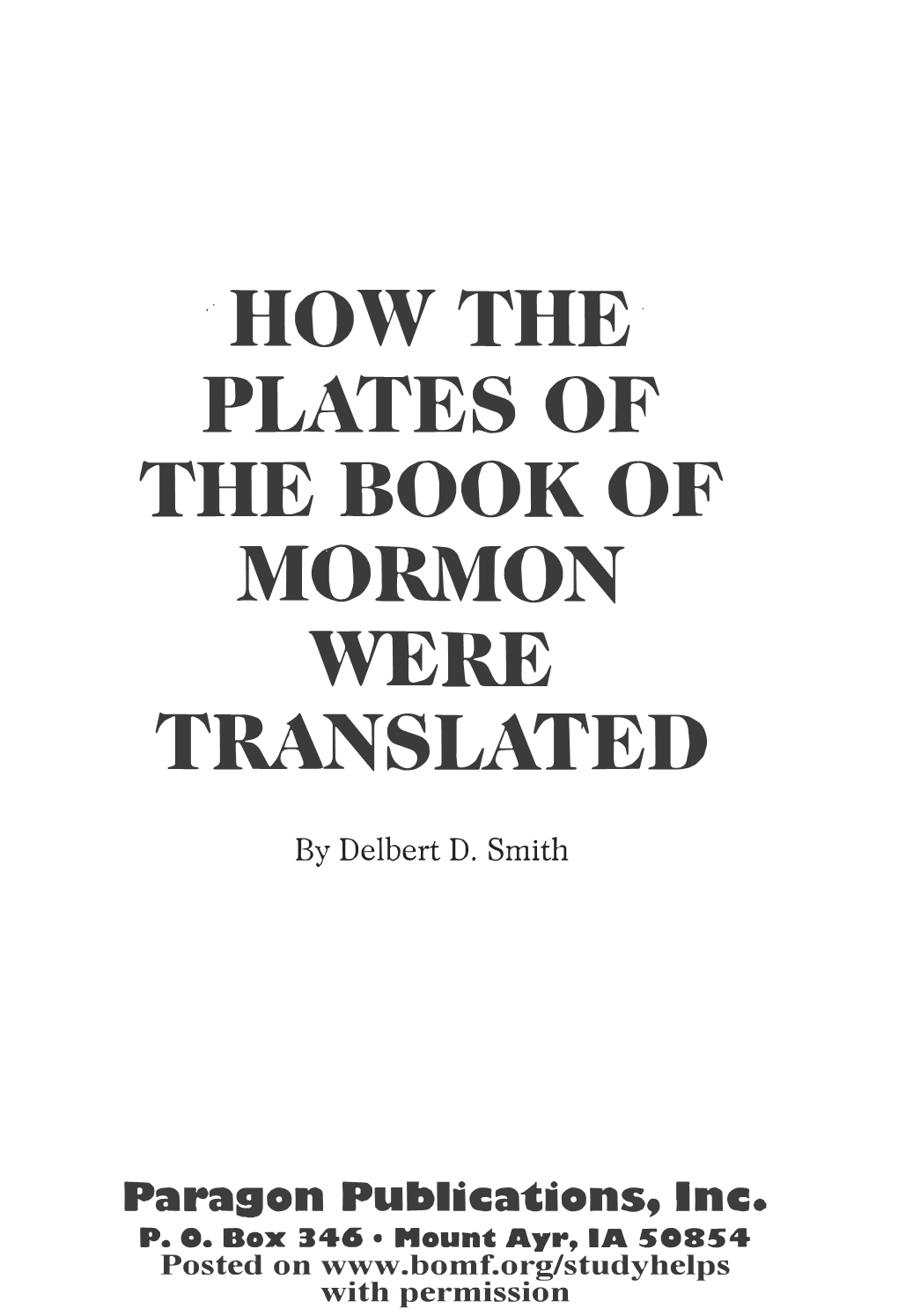 How The· Plates of the Book of Mormon Were Translated