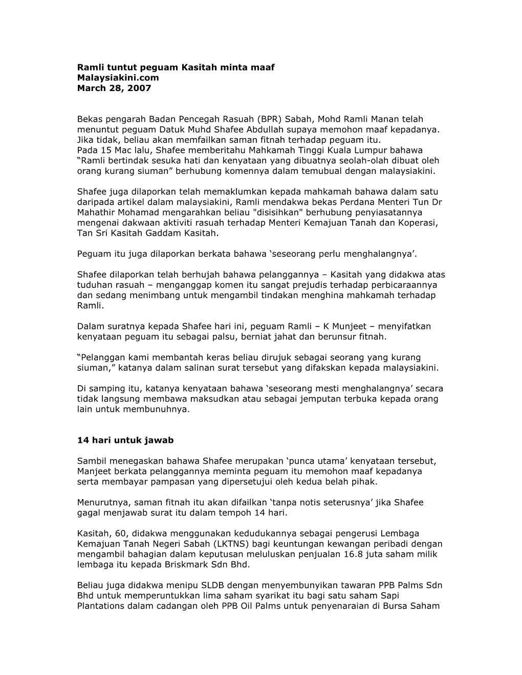 Ramli Tuntut Peguam Kasitah Minta Maaf Malaysiakini.Com March 28, 2007 Bekas Pengarah Badan Pencegah Rasuah (BPR) Sabah, Mohd Ra