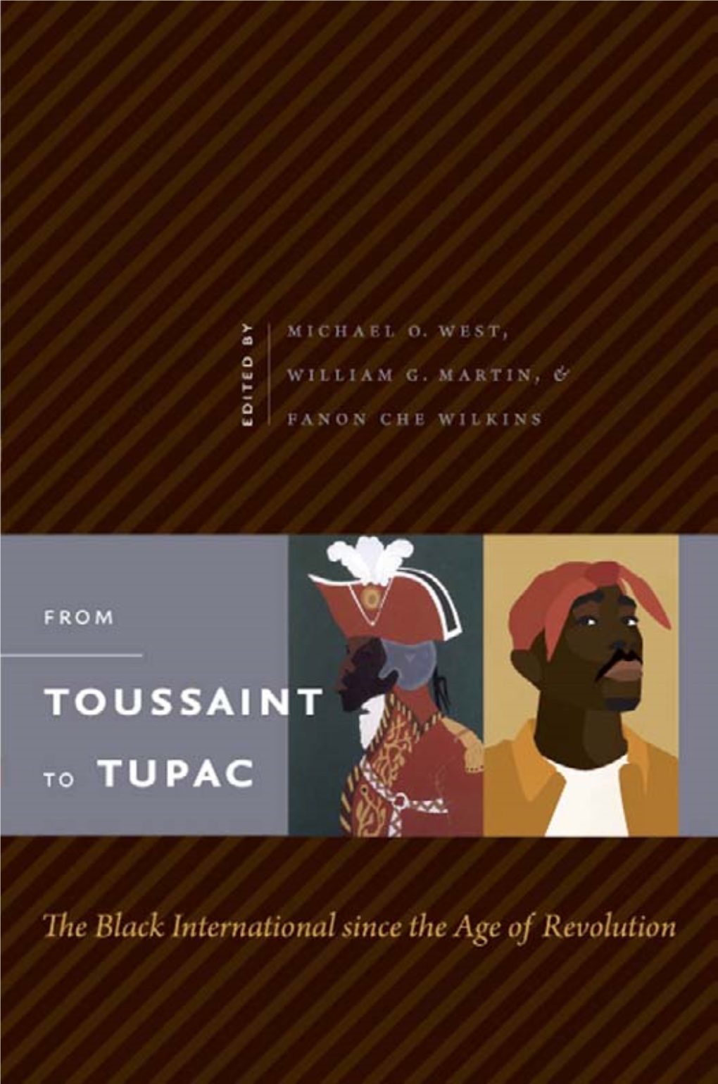From Toussaint to Tupac from Toussaint to Tupac the Black International Since the Age of Revolution