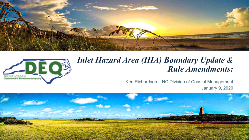 Inlet Hazard Area (IHA) Boundary Update & Rule Amendments