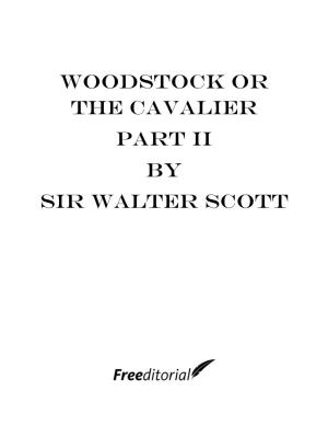 Woodstock Or the Cavalier Part II by Sir Walter Scott