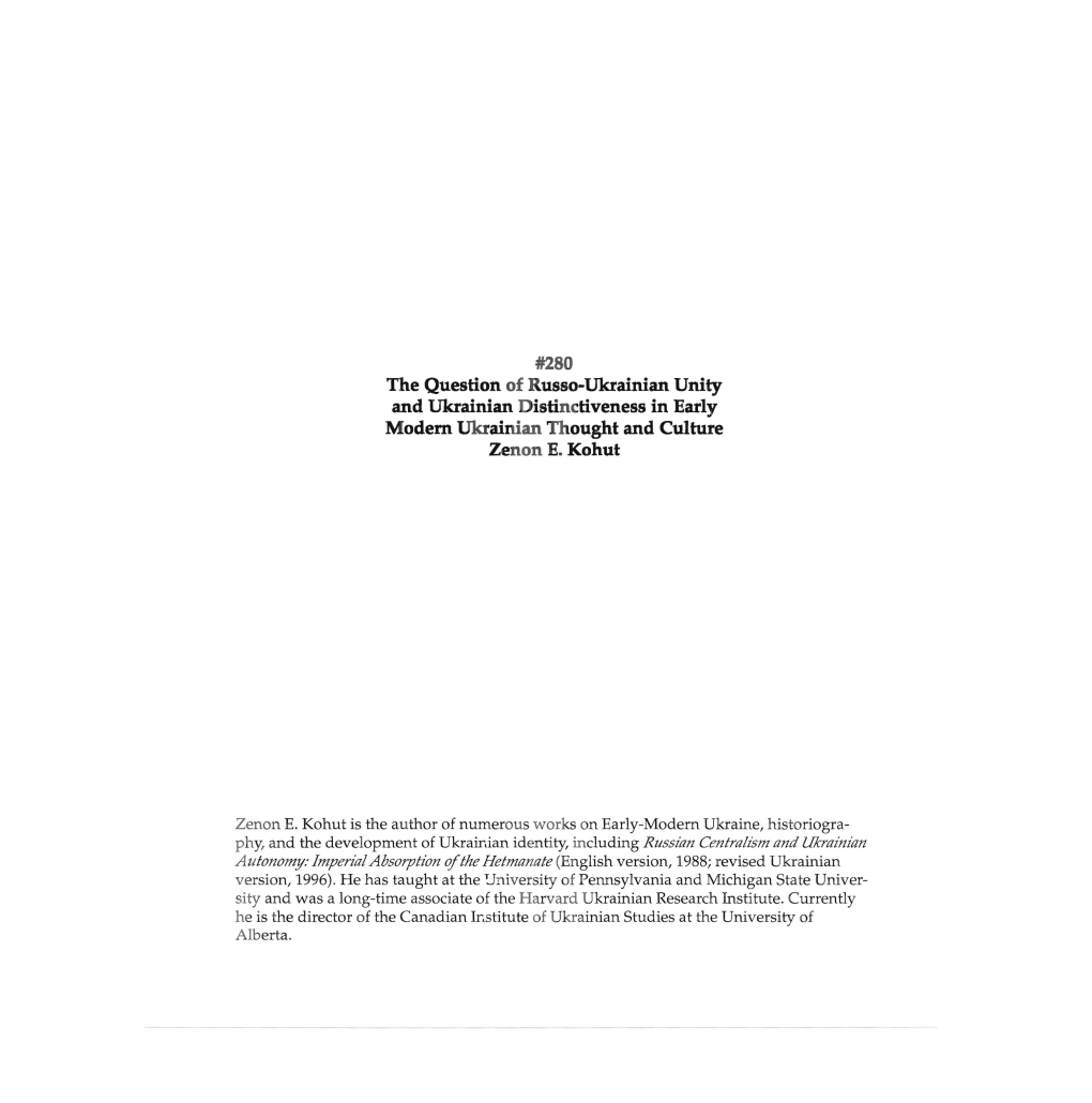 280 the Question of Russo-Ukrainian Unity and Ukrainian Distinctiveness in Early Modem Ukrainian Thought and Culture Zenon E