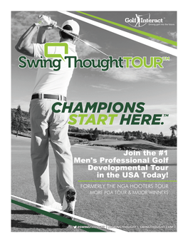 Join the #1 Men's Professional Golf Developmental Tour in the USA Today! FORMERLY the NGA HOOTERS TOUR MORE PGA TOUR & MAJOR WINNERS
