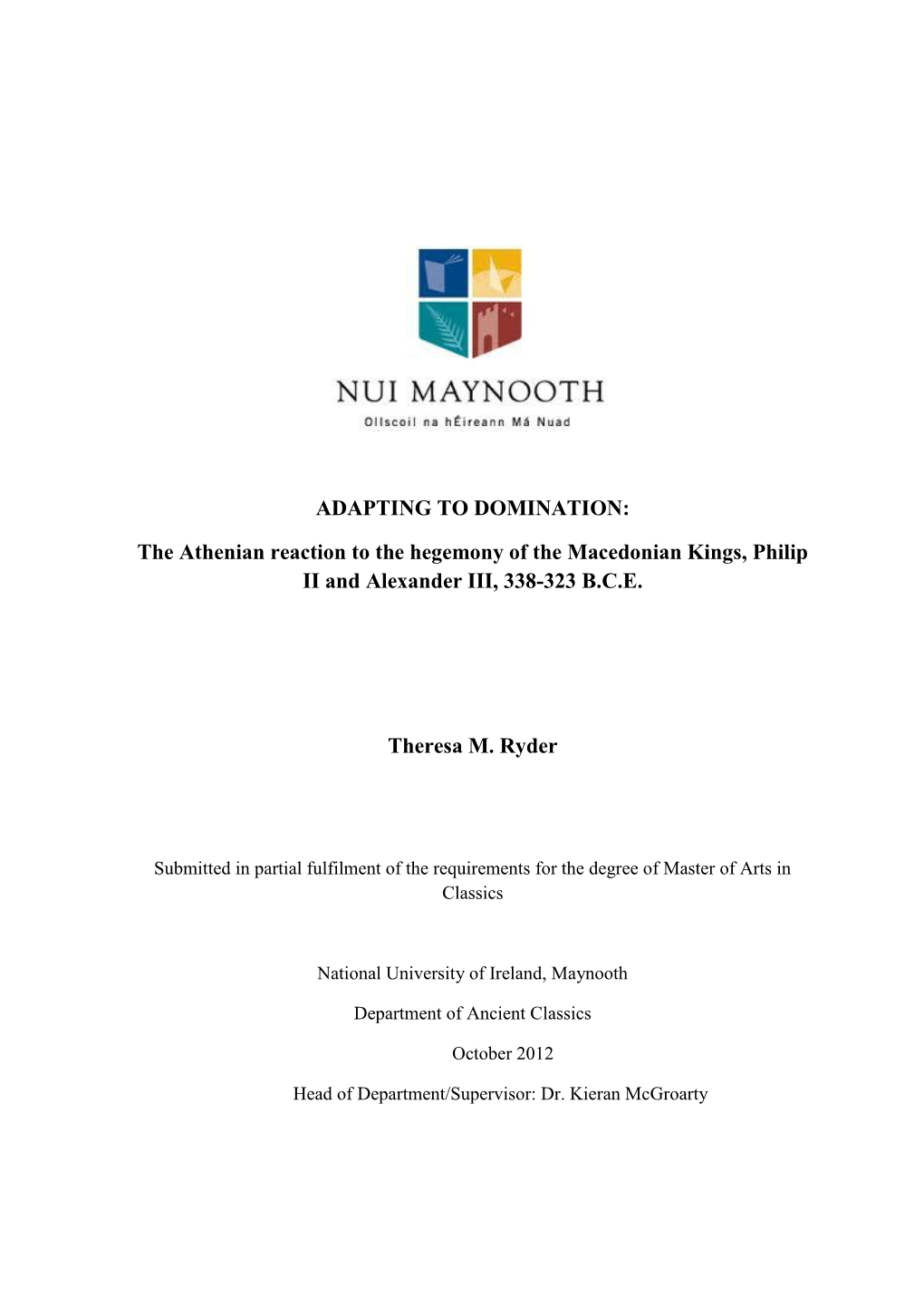 The Athenian Reaction to the Hegemony of the Macedonian Kings, Philip II and Alexander III, 338-323 B.C.E