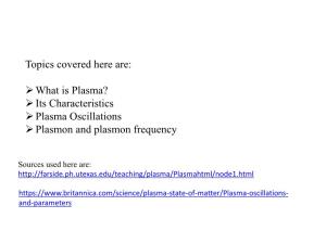 What Is Plasma? Its Characteristics Plasma Oscillations Plasmon And