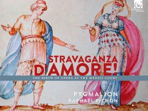 STRAVAGANZA Thed’ Birthamore! of Opera at the Medici Court
