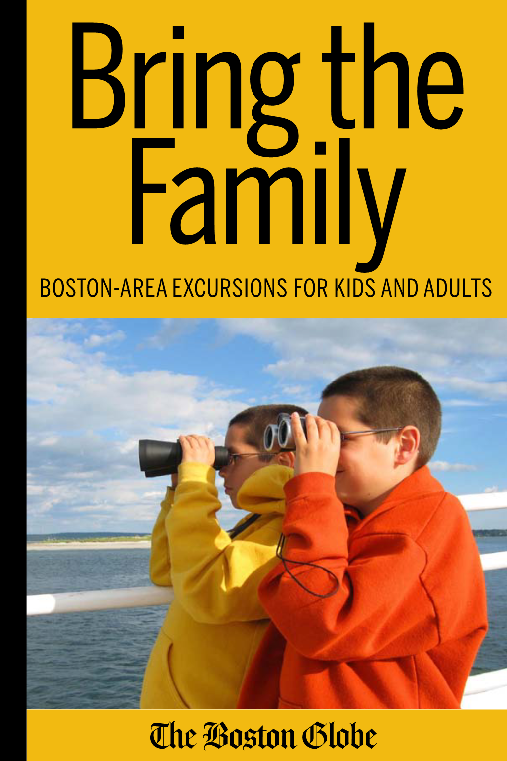 Bring the Family Boston-Area Excursions for Kids and Adults