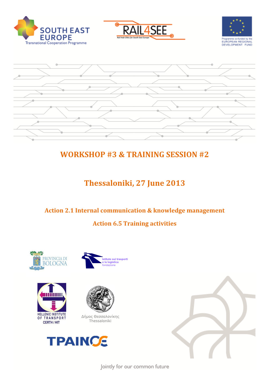 WORKSHOP #3 & TRAINING SESSION #2 Thessaloniki, 27 June