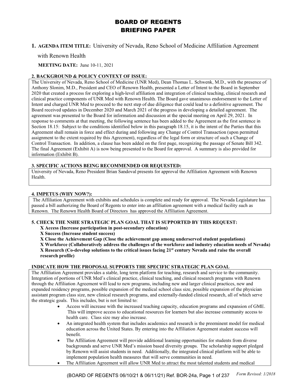 BOARD of REGENTS BRIEFING PAPER 1. AGENDA ITEM TITLE: University of Nevada, Reno School of Medicine Affiliation Agreement With