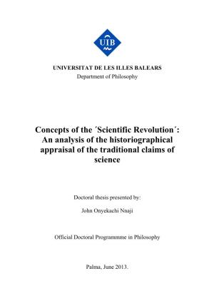 Concepts of the ´Scientific Revolution´: an Analysis of the Historiographical Appraisal of the Traditional Claims of Science