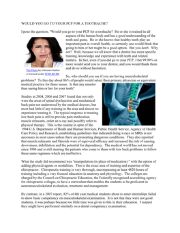 Would You Go to Your PCP for a Toothache? He Or She Is Trained in All Aspects of the Human Body and Has a Good Understanding of the Teeth and Gums