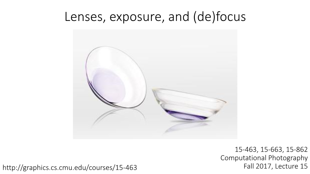 Lenses, Exposure, and (De)Focus