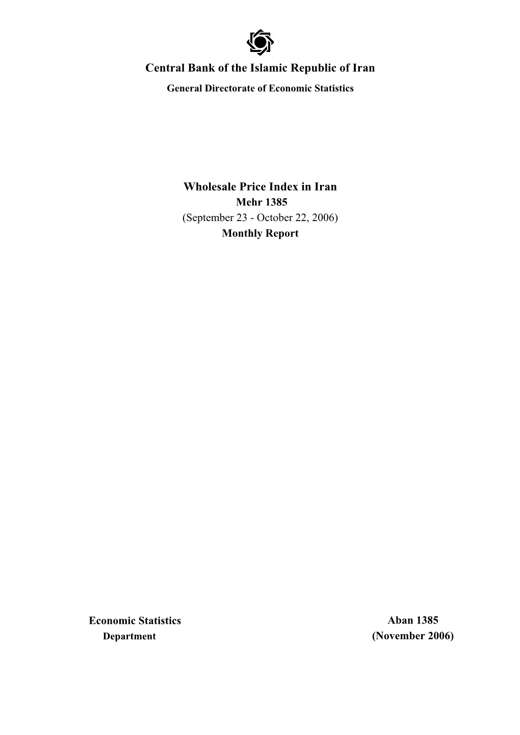 Wholesale Price Index in Iran Mehr 1385 (September 23 - October 22, 2006) Monthly Report