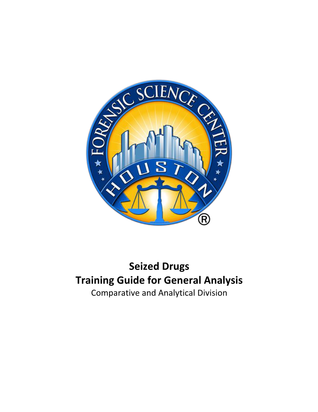 Seized Drugs Training Guide for General Analysis Comparative and Analytical Division