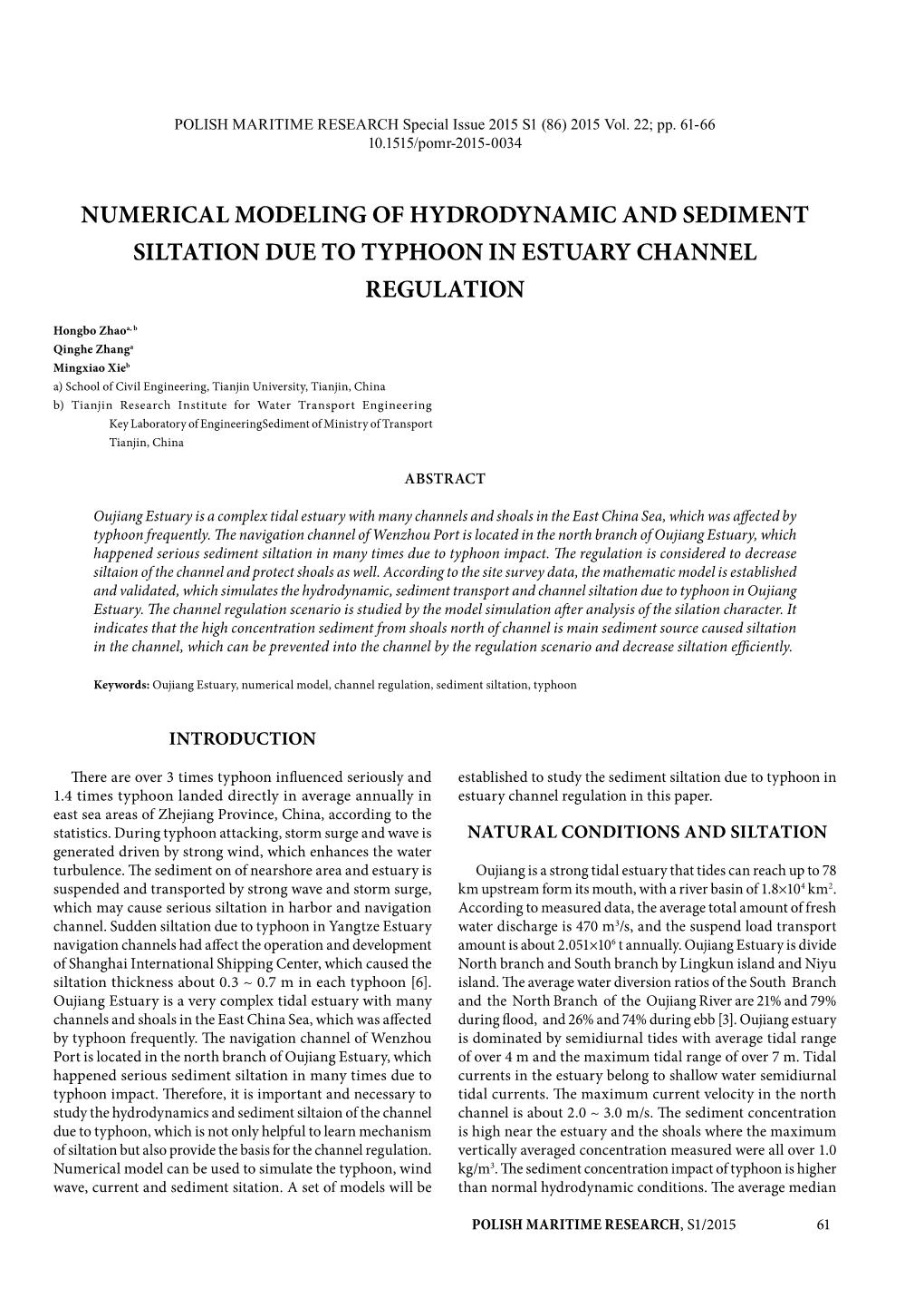 Numerical Modeling of Hydrodynamic and Sediment Siltation Due to Typhoon in Estuary Channel Regulation