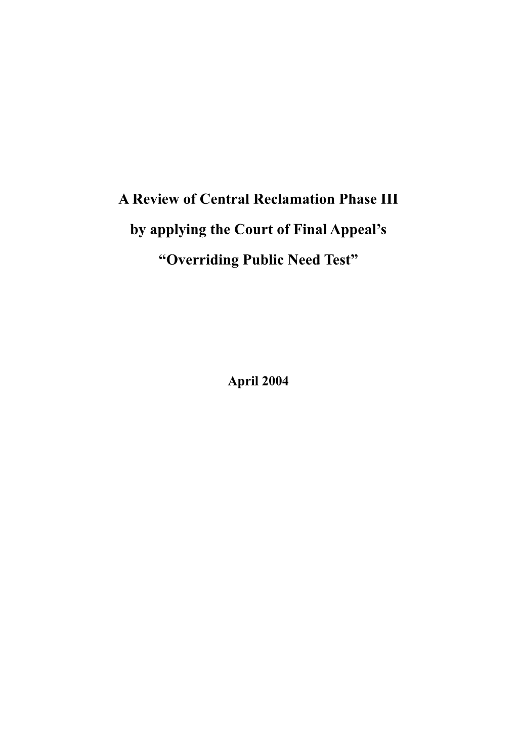 A Review of Central Reclamation Phase III by Applying the Court of Final Appeal's “Overriding Public Need Test”