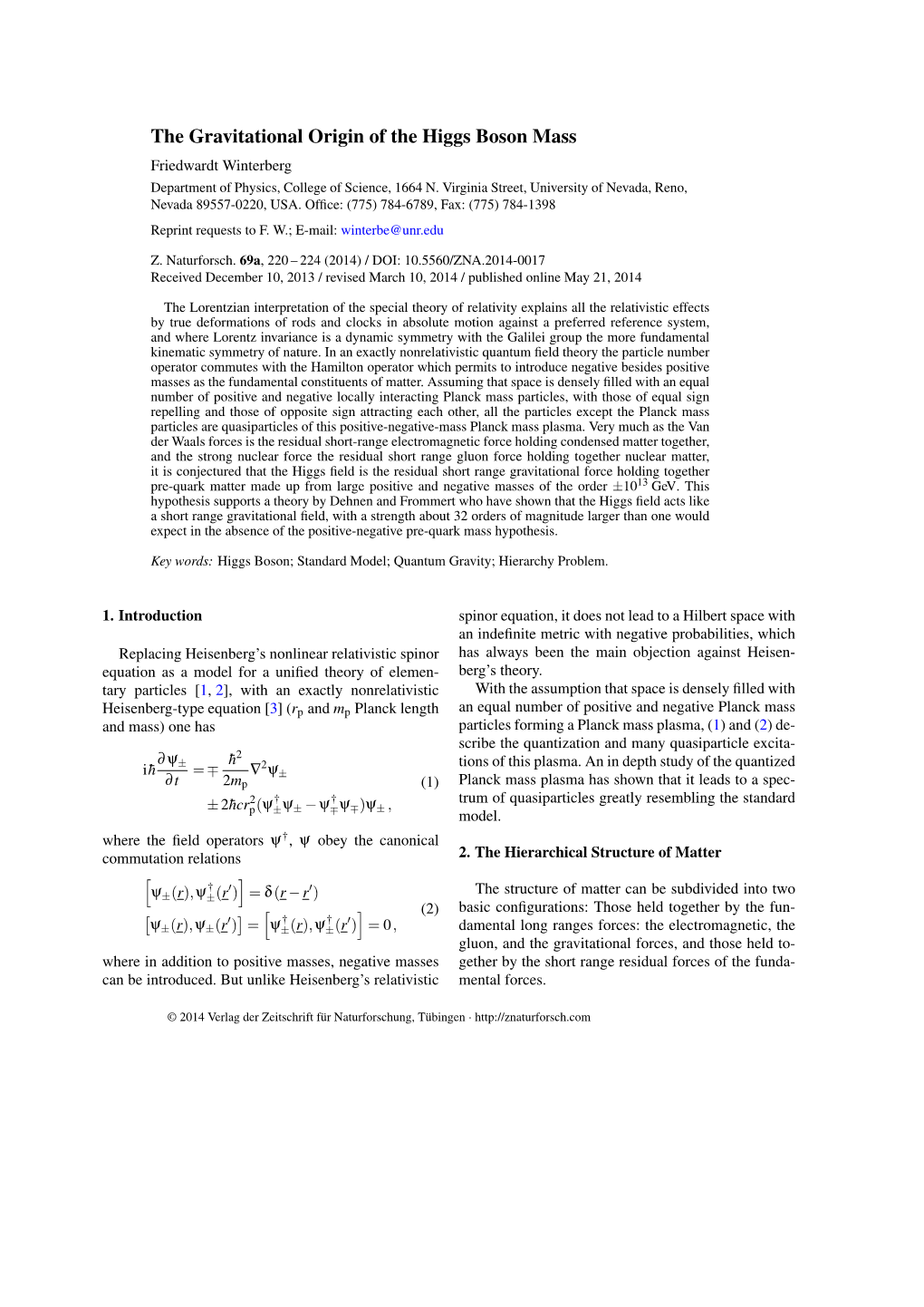 The Gravitational Origin of the Higgs Boson Mass Friedwardt Winterberg Department of Physics, College of Science, 1664 N