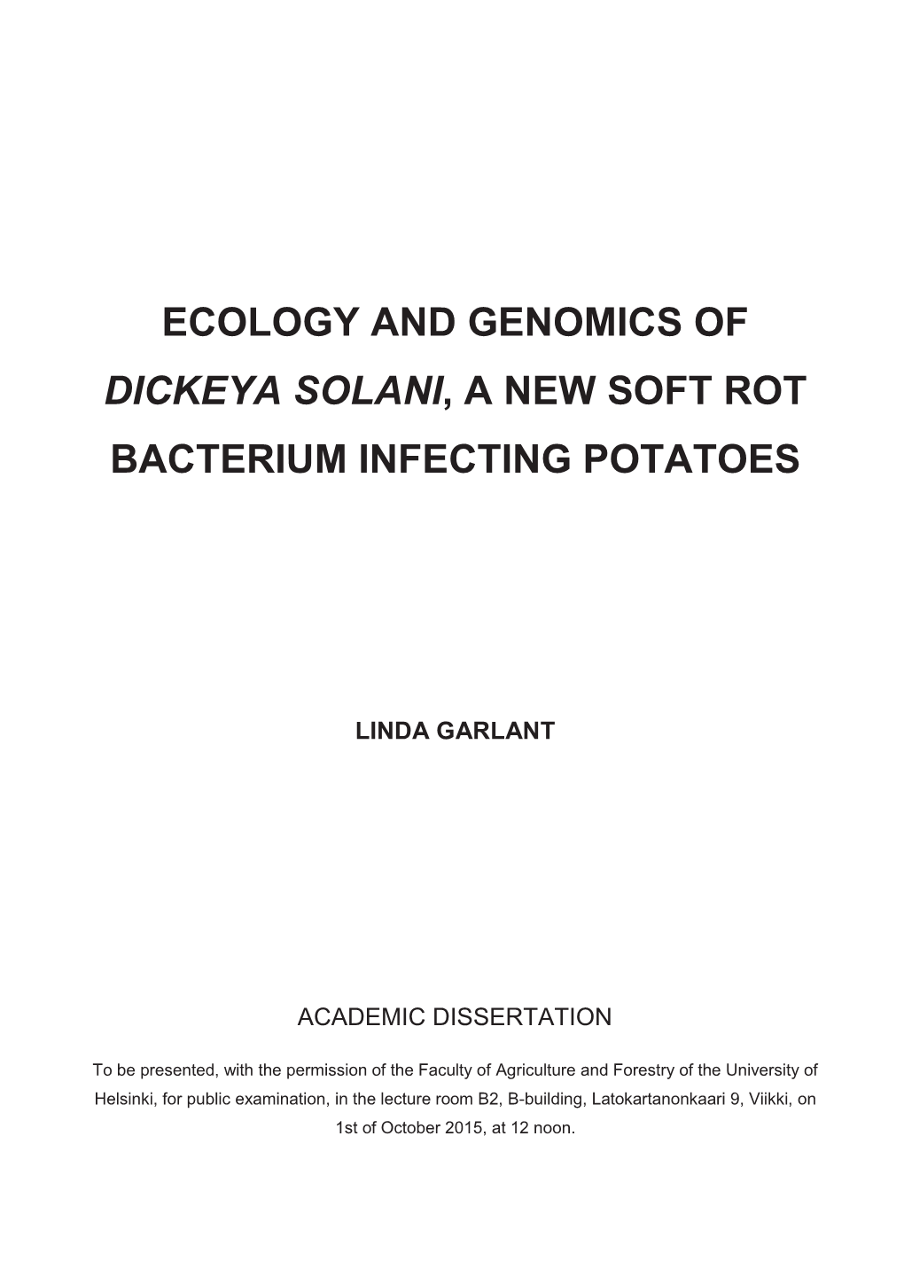 Ecology and Genomics of Dickeya Solani, a New Soft Rot Bacterium Infecting Potatoes