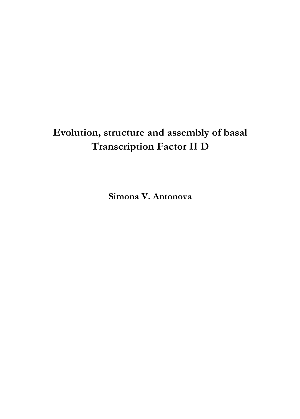 Evolution, Structure and Assembly of Basal Transcription Factor II D