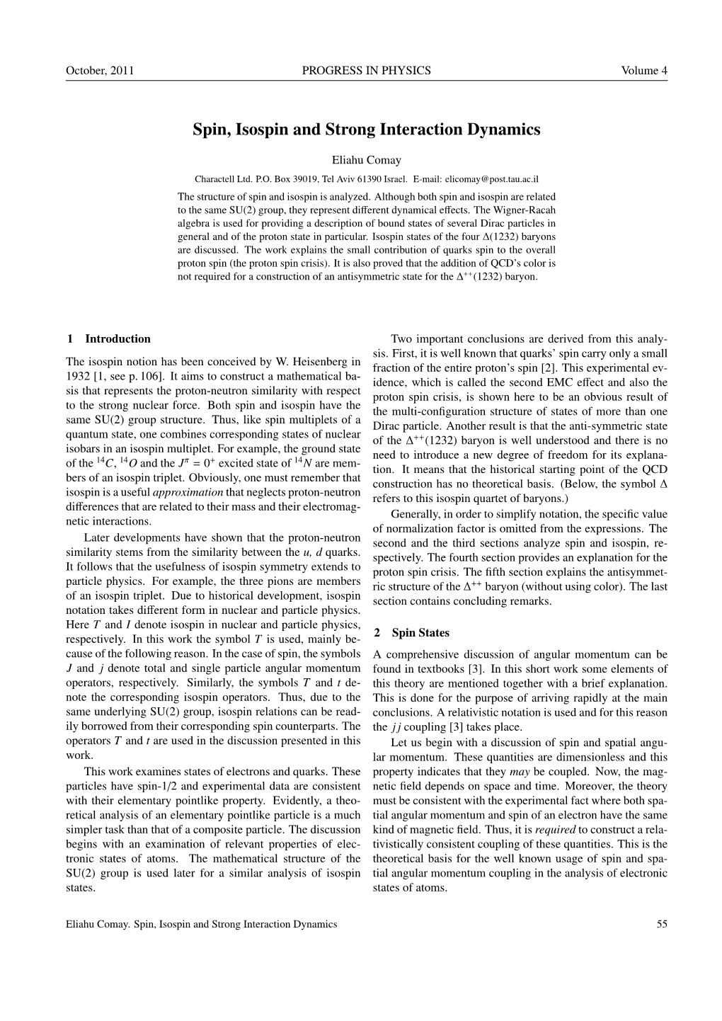 Spin, Isospin and Strong Interaction Dynamics