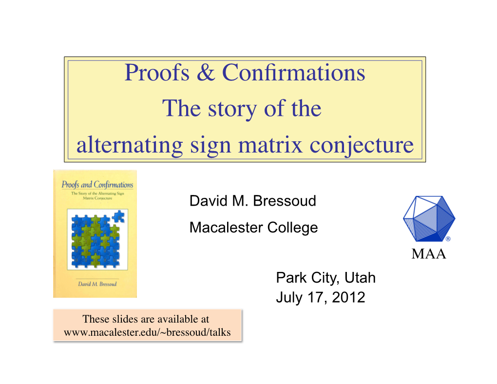 Proofs & Confirmations the Story of the Alternating Sign Matrix Conjecture