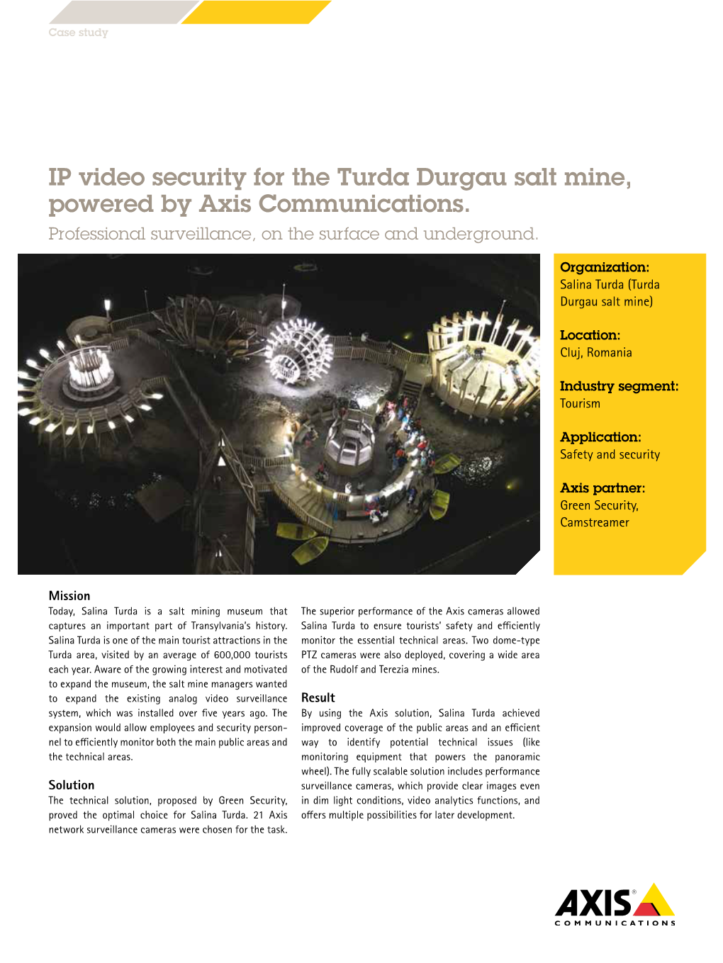 IP Video Security for the Turda Durgau Salt Mine, Powered by Axis Communications. Professional Surveillance, on the Surface and Underground